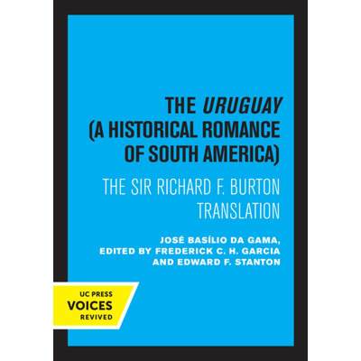 【4周达】The Uruguay, a Historical Romance of South America: The Sir Richard F. Burton Translation [9780520314986]