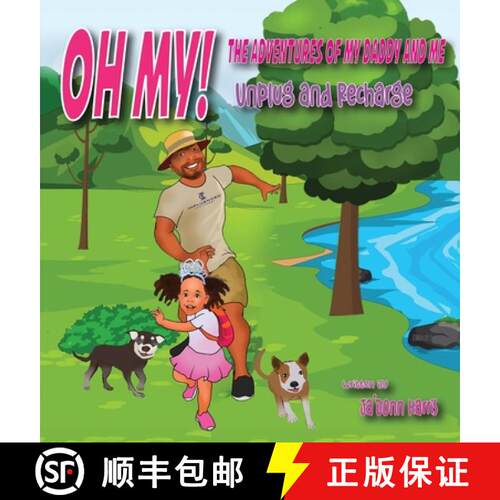 【3-4周达】精装 OH MY! The Adventures of My Daddy and Me! Unplug and Recharge [9798991695626]