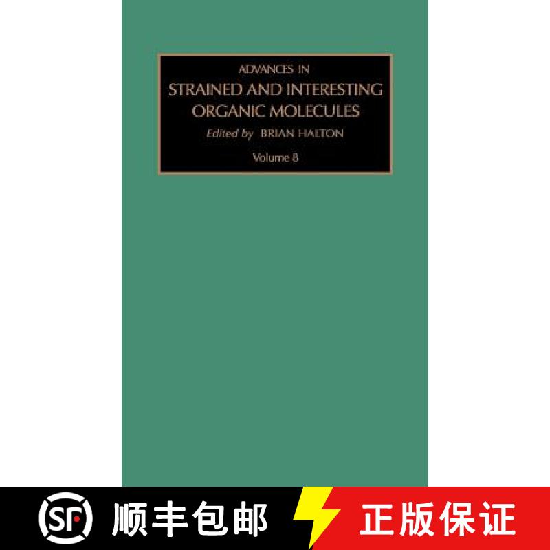 【2-3周达】Advances in Strained and Interesting Organic Molecules, Volume 8 [9780762306312]