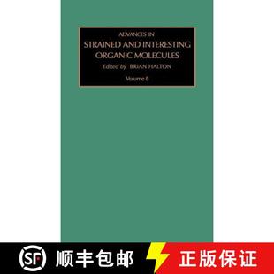 Interesting Strained Organic Advances Volume 3周达 9780762306312 Molecules and