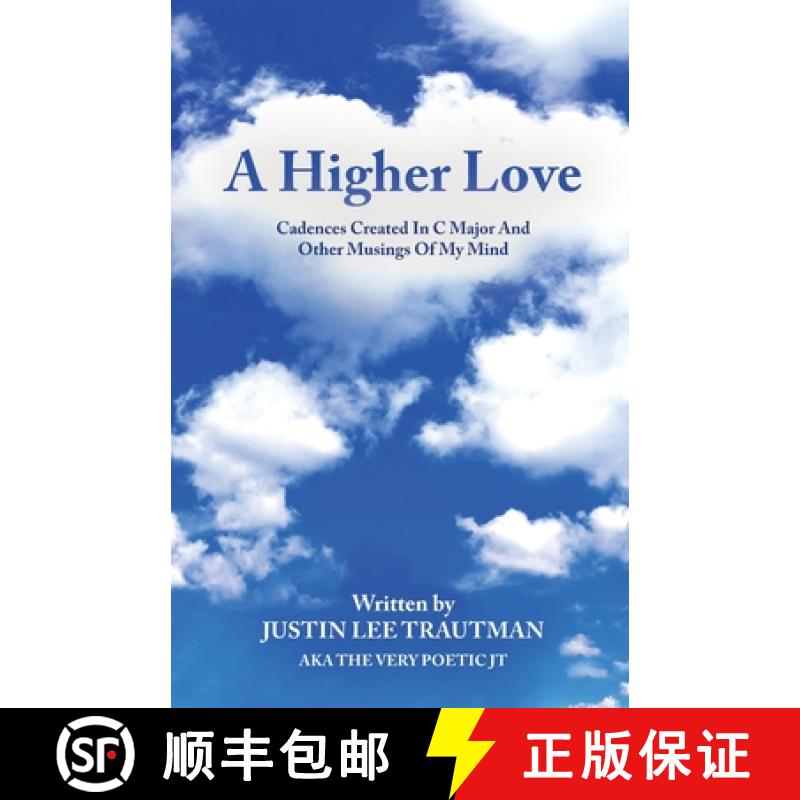 【3-4周达】A Higher Love: Cadences Created In C Major And Other Musings Of My Mind [9781662953903]