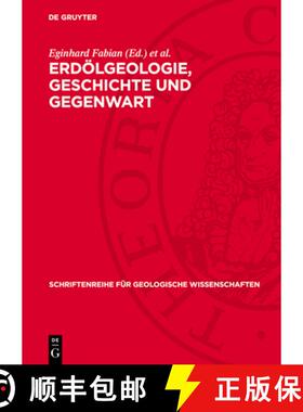 预订 Erdölgeologie, Geschichte Und Gegenwart: Beiträge Zum IV. Ddr-Udssr-Symposium Zur Geschichte D... [9783112770986]