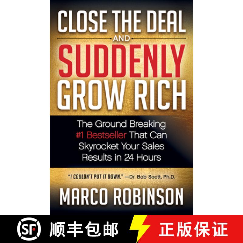 【3-4周达】Close the Deal & Suddenly Grow Rich : The Ground Breaking #1 Bestseller that can Skyrocket... [9781683509110]