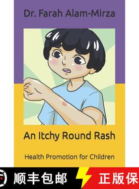 预订 An Itchy Round Rash: Health Promotion for Children [9781916094536]