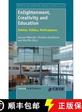预订 Enlightenment, Creativity and Education: Polities, Politics, Performances [9789462090514]