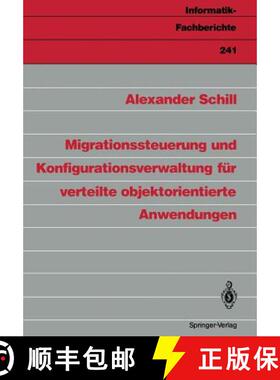 【3-4周达】Migrationssteuerung Und Konfigurationsverwaltung Für Verteilte Objektorientierte Anwendungen [9783540525424]