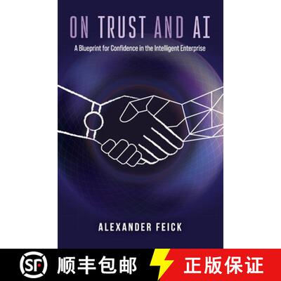 【3-4周达】On Trust and AI: A Blueprint for Confidence in the Intelligent Enterprise [9781067345013]