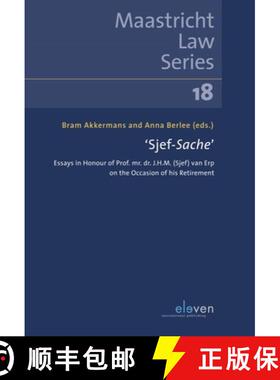 【3-4周达】'Sjef-Sache': Essays in Honour of Prof. Mr. Dr. J.H.M. (Sjef) Van Erp on the Occasion of H... [9789462361973]