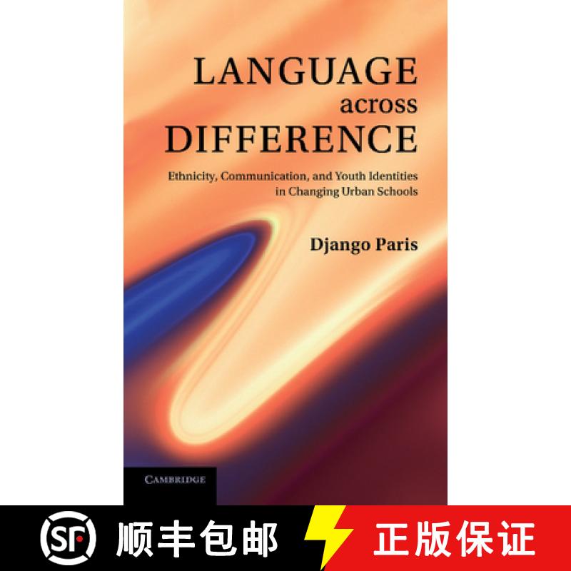【3-4周达】Language Across Difference: Ethnicity, Communication, and Youth Identities in Changing Urb... [9781107613966]