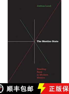 【3-4周达】Mestizo State: Reading Race in Modern Mexico [9780816656370]