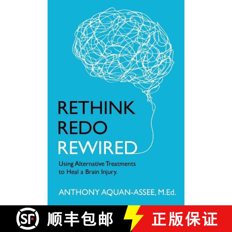 预订 Rethink, Redo, Rewired: RETHINK, REDO, REWIRED: Using Alternative Treatments to Heal a Brain Injury [9780973278231]
