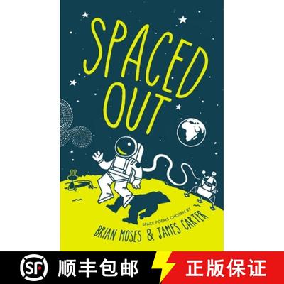 【3-4周达】Spaced Out: Space poems chosen by Brian Moses and James Carter [9781472961150]