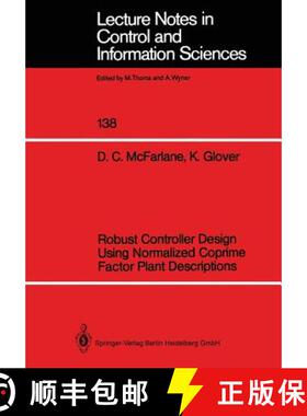 【3-4周达】Robust Controller Design Using Normalized Coprime Factor Plant Descriptions [9783540518518]