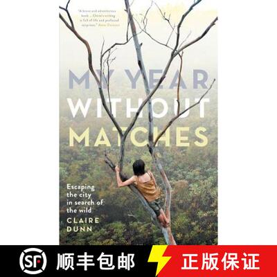 【3-4周达】My Year Without Matches: Escaping the City in Search of the Wild [9781863957212]