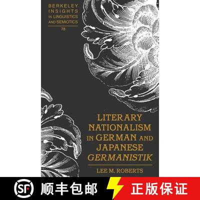 【3-4周达】Literary Nationalism in German and Japanese «Germanistik» [9781433109348]