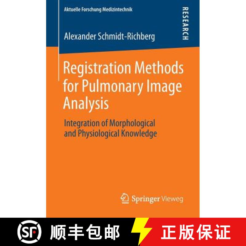 【3-4周达】Registration Methods for Pulmonary Image Analysis : Integration of Morphological and Physi... [9783658016616]