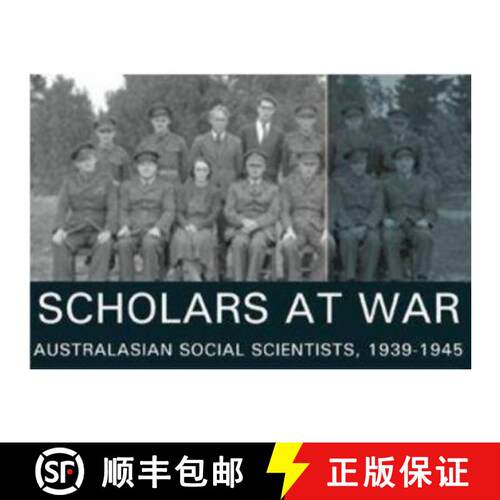 【3-4周达】Scholars at War: Australasian Social Scientists, 1939-1945 [9781921862496]