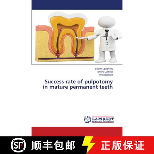 【3-4周达】Success rate of pulpotomy in mature permanent teeth [9786207842889]