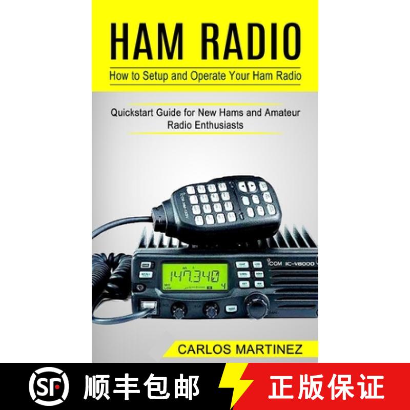 【3-4周达】Ham Radio: How to Setup and Operate Your Ham Radio (Quickstart Guide for New Hams and Amat... [9781774854266]