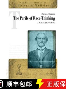 【3-4周达】The Perils of Race-Thinking: A Portrait of Ales Hrdlička [9789633866122]