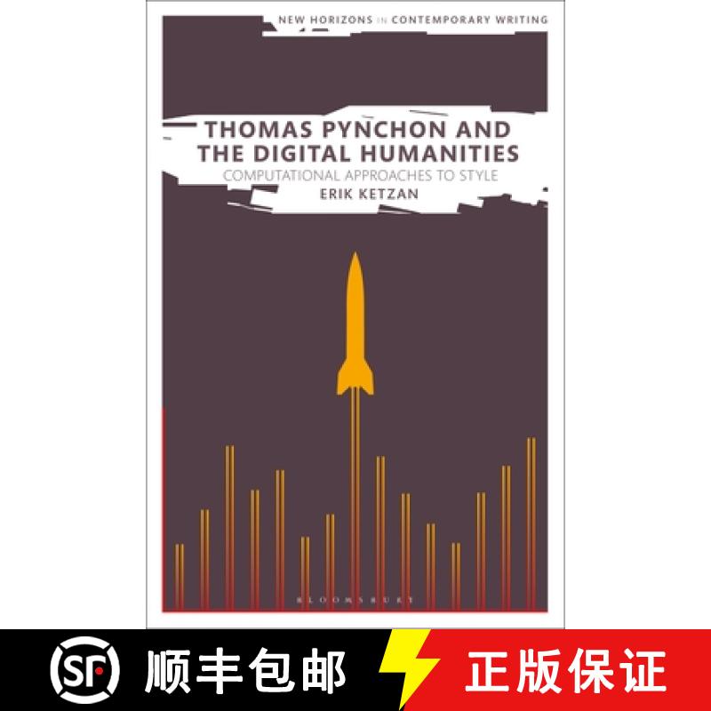 【3-4周达】Thomas Pynchon and the Digital Humanities: Computational Approaches to Style [9781350211872]