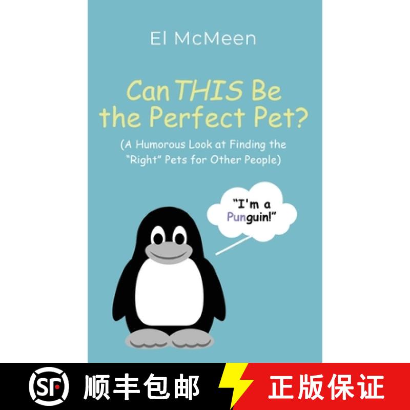 【3-4周达】Can THIS Be the Perfect Pet?: (A Humorous Look at Finding the Right Pets for Other People) [9781958889282]