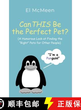 预订 Can THIS Be the Perfect Pet?: (A Humorous Look at Finding the Right Pets for Other People) [9781958889282]