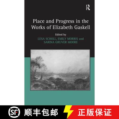 【3-4周达】精装 Place and Progress in the Works of Elizabeth Gaskell [9781472429636]