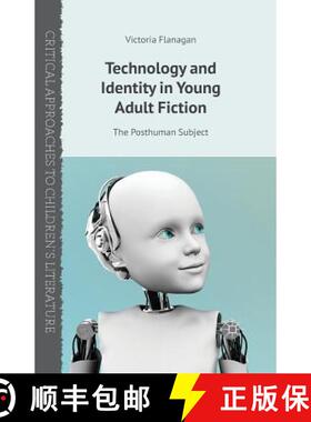 【3-4周达】Technology and Identity in Young Adult Fiction : The Posthuman Subject (1st ed. 2014) [9781349472529]