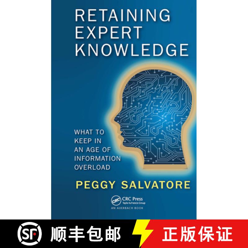 【3-4周达】Retaining Expert Knowledge: What to Keep in an Age of Information Overload [9781032476209]