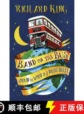 【3-4周达】Band on the Bus: Around the World in a Double-Decker [9780750970204]