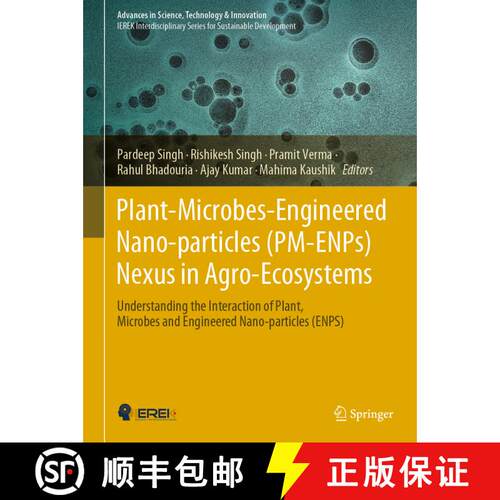 【3-4周达】精装 Plant-Microbes-Engineered Nano-particles (PM-ENPs) Nexus in Agro-Ecosystems: Understa... [9783030669553]