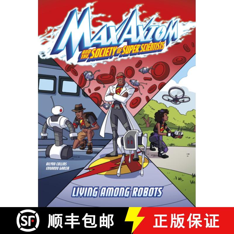 预订 Living Among Robots: A Max Axiom Super Scientist Adventure [9781669017325]