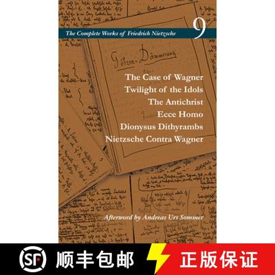 【3-4周达】The Case of Wagner / Twilight of the Idols / The Antichrist / Ecce Homo / Dionysus Dithyra... [9781503612549]