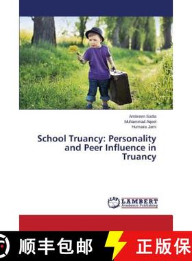 预订 School Truancy: Personality and Peer Influence in Truancy [9783659682452]