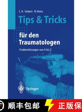 【3-4周达】Tips Und Tricks Für Den Traumatologen: Problemlösungen Von a Bis Z [9783540665618]