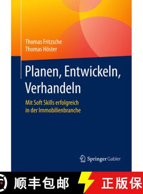 【3-4周达】Planen, Entwickeln, Verhandeln: Mit Soft Skills Erfolgreich in Der Immobilienbranche [9783658165123]