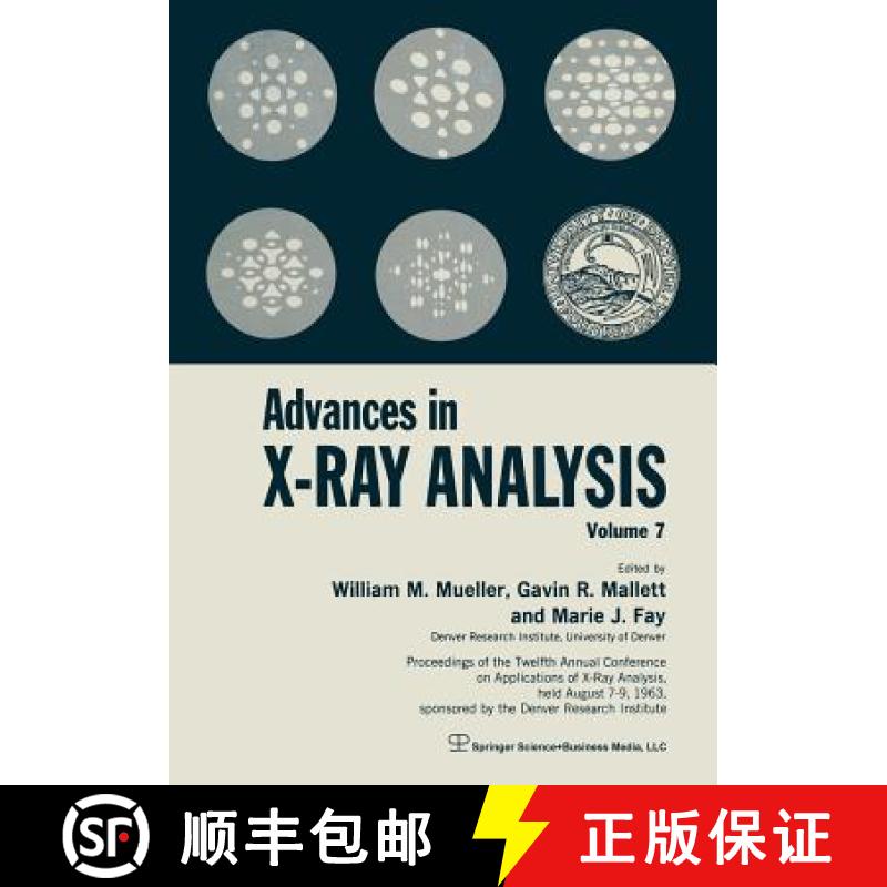 【3-4周达】Advances in X-Ray Analysis: Volume 7 Proceedings of the Twelfth Annual Conference on Appli... [9781468486391]