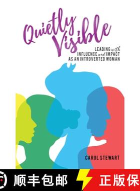 【3-4周达】Quietly Visible: Leading with Influence and Impact as an Introverted Woman [9781913192693]