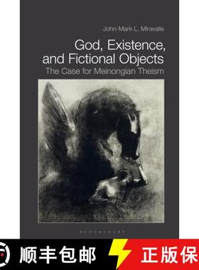 预订 God, Existence, and Fictional Objects: The Case for Meinongian Theism [9781350159518]