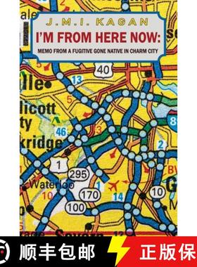 【3-4周达】I'M FROM HERE NOW: memos from a fugitive gone native in charm city [9781387959198]