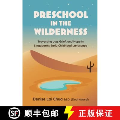 【3-4周达】Preschool in the Wilderness: Traversing Joy, Grief, and Hope in Singapore's Early Childhoo... [9789811707872]