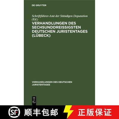 【3-4周达】Verhandlungen Des Sechsunddreißigsten Deutschen Juristentages (Lübeck): Gutachten, Liefe... [9783112671313]
