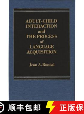 预订 Adult-Child Interaction and the Promise of Language Acquistion [9780275901578]