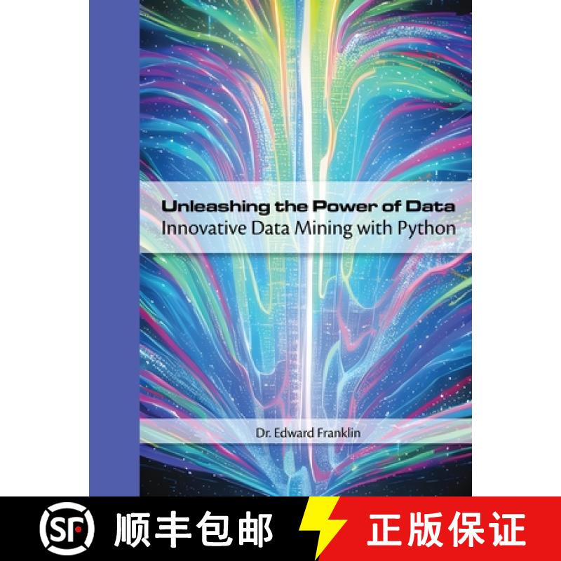 预订 Unleashing the Power of Data: Innovative Data Mining with Python [9781778900471]