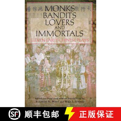 【3-4周达】Monks, Bandits, Lovers, and Immortals: Eleven Early Chinese Plays [9781603842006]
