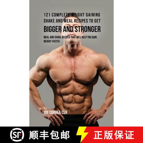 【3-4周达】121 Complete Weight Gaining Shake and Meal Recipes to Get Bigger and Stronger: Meal and Sh... [9781635316889]