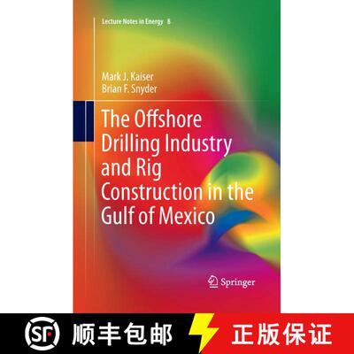 【3-4周达】The Offshore Drilling Industry and Rig Construction in the Gulf of Mexico (Softcover repri... [9781447159223]