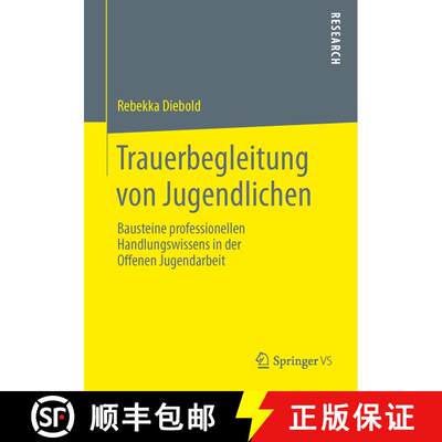 【3-4周达】Trauerbegleitung von Jugendlichen : Bausteine professionellen Handlungswissens in der Offe... [9783658020569]