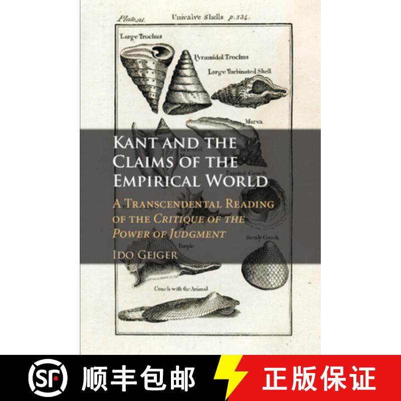 【3-4周达】Kant and the Claims of the Empirical World: A Transcendental Reading of the Critique of th... [9781108834261]
